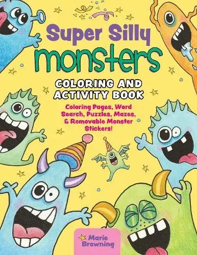 Super Silly Monsters Coloring and Activity Book