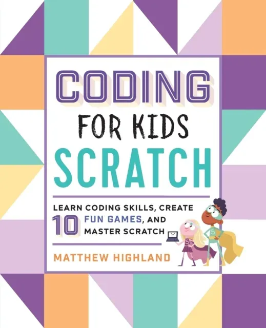 Coding for Kids: Scratch