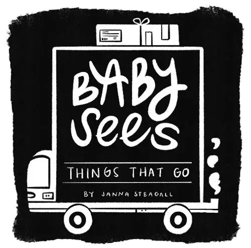 Baby Sees Things That Go : A High-Contrast Board Book for Babies
