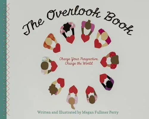 The Overlook Book : Change Your Perspective, Change the World