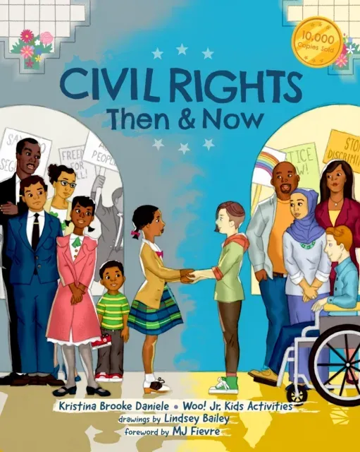 Civil Rights Then and Now : A Timeline of Past and Present Social Justice Issues in America (Black History Book For Kids)
