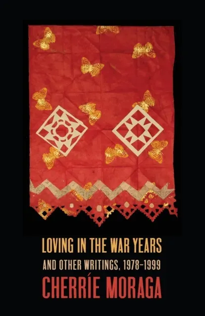Loving in the War Years : And Other Writings, 1978-1999