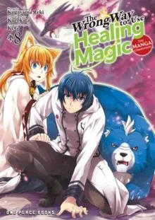 Wrong Way to Use Healing Magic Volume 8: The Manga Companion
