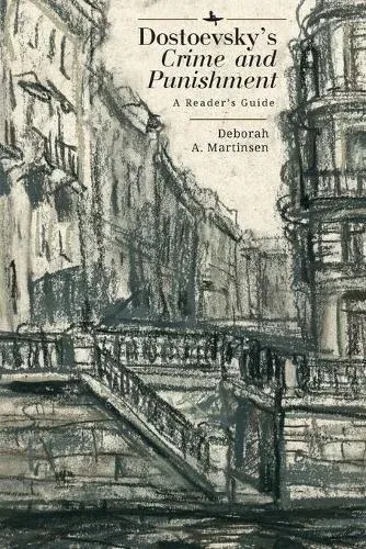 Dostoevsky's "Crime and Punishment" : A Reader's Guide