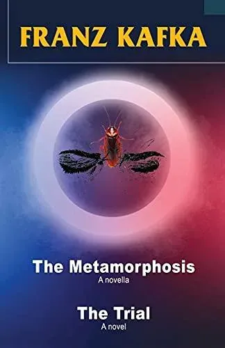 Franz Kafka: The Metamorphosis and The Trial