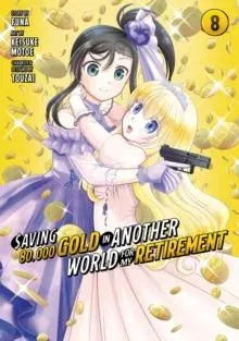 Saving 80,000 Gold in Another World for My Retirement 8 (Manga)