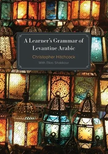 A Learner's Grammar of Levantine Arabic