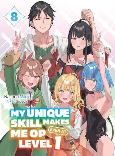 My Unique Skill Makes Me OP even at Level 1 Vol 8 (light novel)