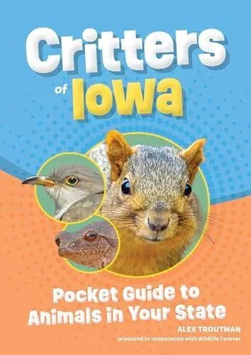 Critters of Iowa : Pocket Guide to Animals in Your State