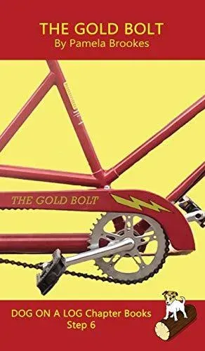 The Gold Bolt Chapter Book: Sound-Out Phonics Books Help Developing Readers, including Students with Dyslexia, Learn to Read (Step 6 in a Systematic Series of Decodable Books)