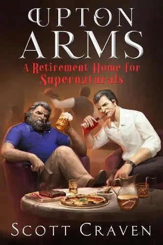 Upton Arms : A Retirement Home for Supernaturals