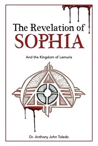 The Revelation of SOPHIA: And The Kingdom of Lemuria