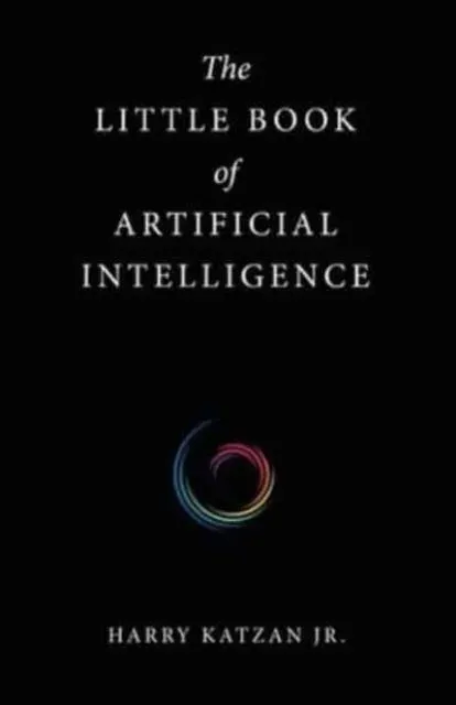 The Little Book of Artificial Intelligence