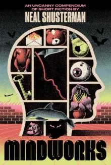 MindWorks : An Uncanny Compendium of Short Fiction