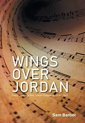 Wings over Jordan: Press Coverage and Critical Comments 1938 - 1942