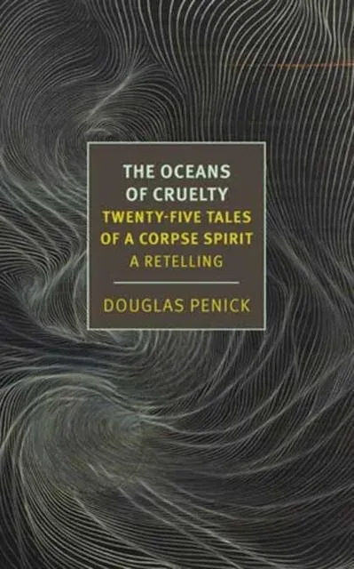Oceans of Cruelty: Twenty-Five Tales of a Corpse-Spirit