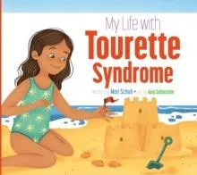 My Life with Tourette Syndrome