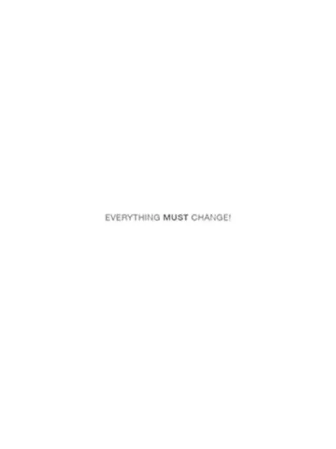 Everything Must Change! : The World after Covid-19