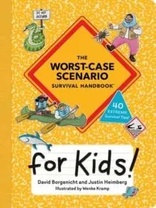 Worst-Case Scenario Survival Handbook for Kids