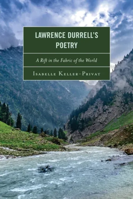 Lawrence Durrell's Poetry : A Rift in the Fabric of the World