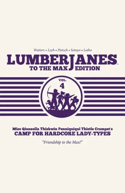 Lumberjanes To The Max Vol. 4