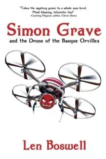 Simon Grave and the Drone of the Basque Orvilles: A Simon Grave Mystery
