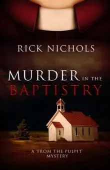 Murder in the Baptistry : A From the Pulpit Mystery