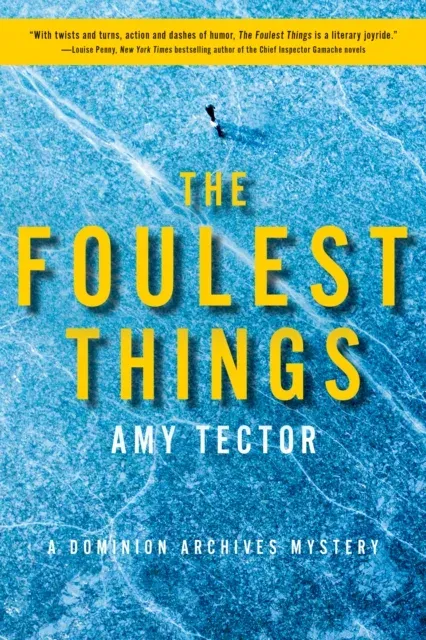 The Foulest Things : A Dominion Archives Mystery
