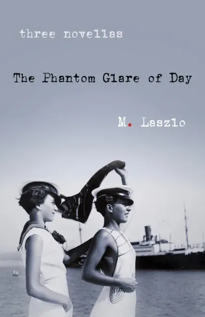 Phantom Glare of Day: Three Novellas