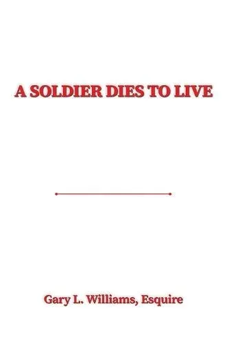 Soldier Dies to Live