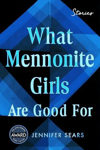 What Mennonite Girls Are Good For