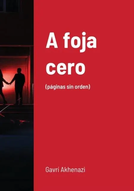 A foja cero: (páginas sin orden)