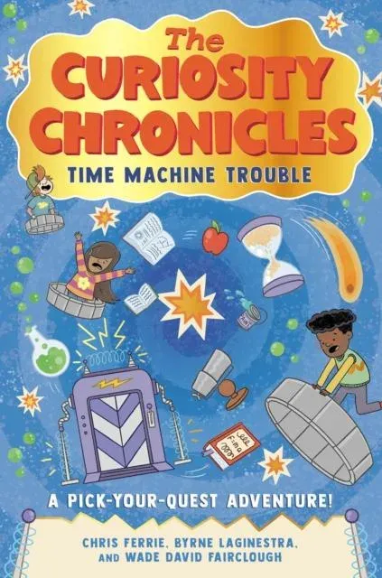 The Curiosity Chronicles : Time Machine Trouble