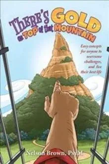 There's Gold on Top of That Mountain