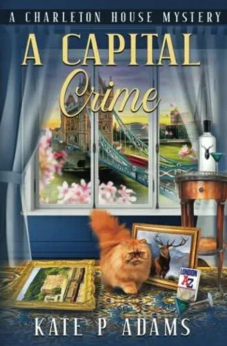 A Capital Crime: (A Charleton House Mystery Book 7)