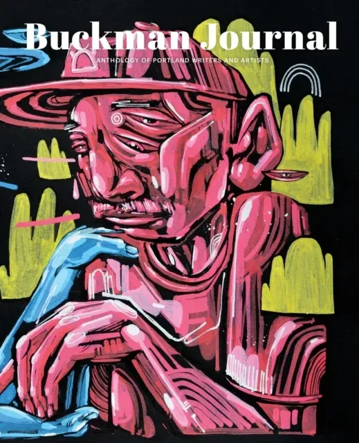 Buckman Journal: Anthology of Artists and Writers