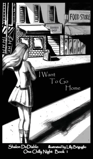 I Want To Go Home: One Chilly Night Book 1