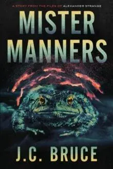 Mister Manners: A Story From the Files of Alexander Strange