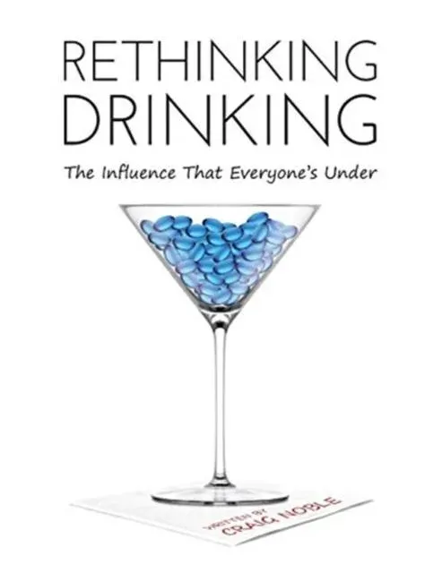 Rethinking Drinking: The Influence That Everyone's Under