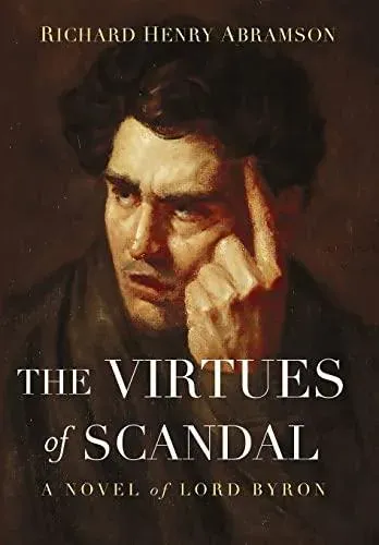 The Virtues of Scandal: A Novel of Lord Byron