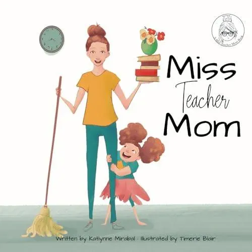 Miss Teacher Mom: (A Miss Teacher Mom Book)