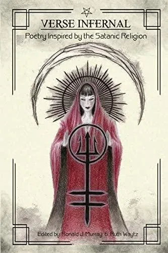 Verse Infernal: Poetry Inspired by the Satanic Religion