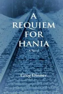 A REQUIEM FOR HANIA: A Novel