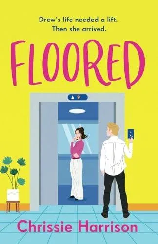 Floored: The charming and hilarious romantic comedy guaranteed to give you a lift