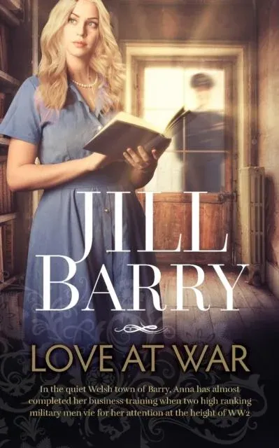 Love at War: The most heart-warming, feel good romance set in WW2 Wales