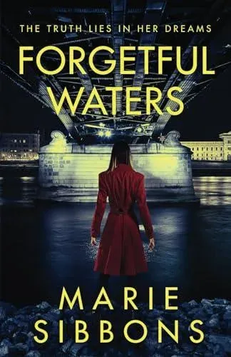 Forgetful Waters: The truth lies in her dreams.