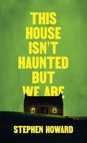 This House Isn't Haunted But We Are