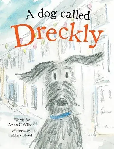 Dog Called Dreckly