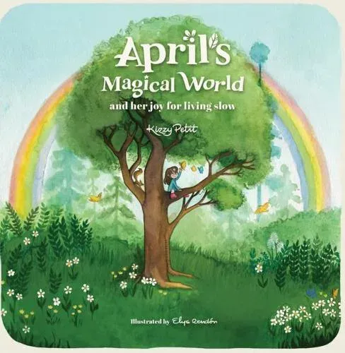 April's Magical World and her joy for living slow