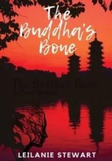 The Buddha's Bone: A dark psychological journey to find light